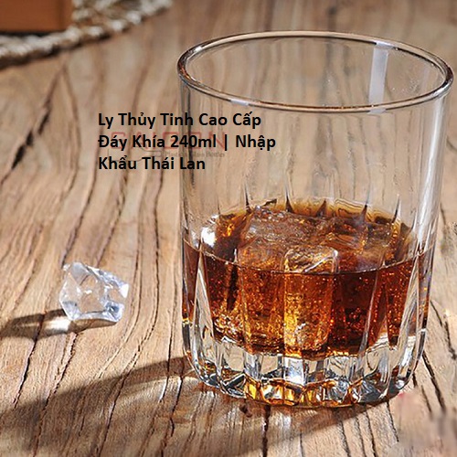 Ly Thủy Tinh Cao Cấp Đáy Khía 240ml | Nhập Khẩu Thái Lan