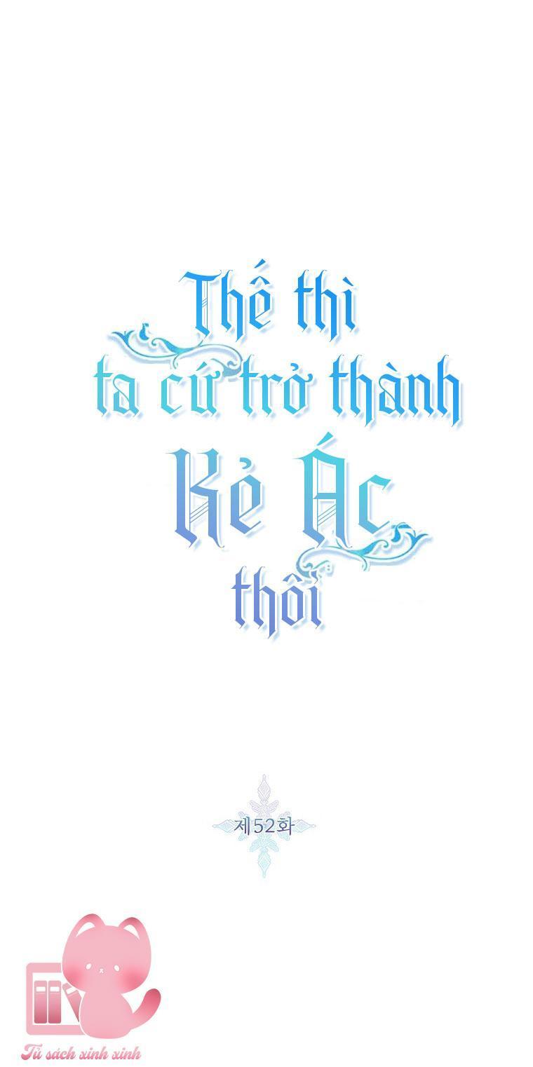 thế thì ta cứ trở thành kẻ ác thôi chapter 52 2