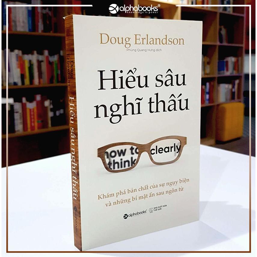 Sách Hiểu Sâu Nghĩ Thấu - Alphabooks - BẢN QUYỀN