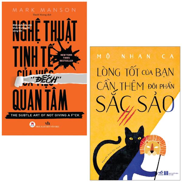 Combo Sách Lòng Tốt Của Bạn Cần Thêm Đôi Phần Sắc Sảo  Nghệ Thuật Tinh Tế Của Việc Đếch Quan Tâm Bộ 2 Cuốn