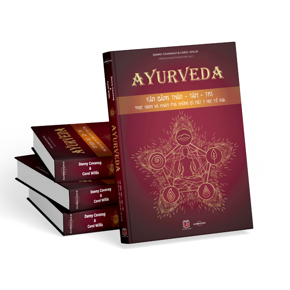 Sách - Ayurveda  - Cân Bằng Thân Tâm Trí  - Thức hành và khám phá những bí mật y học cổ xưa