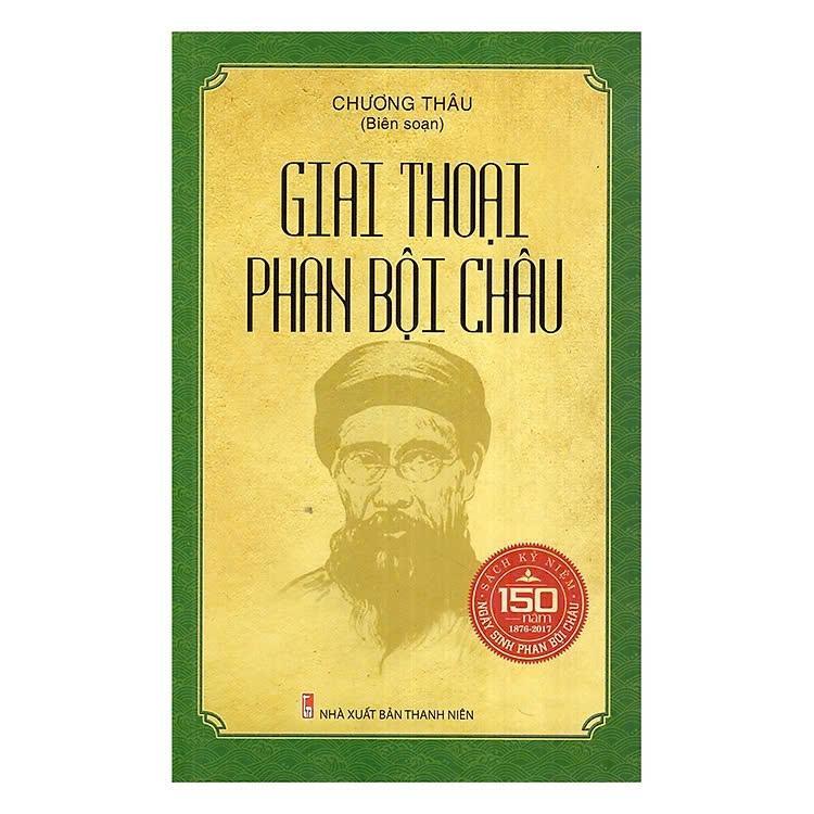 Sách - Giai Thoại Phan Bội Châu - Chương Thâu - VIETNAMBOOK
