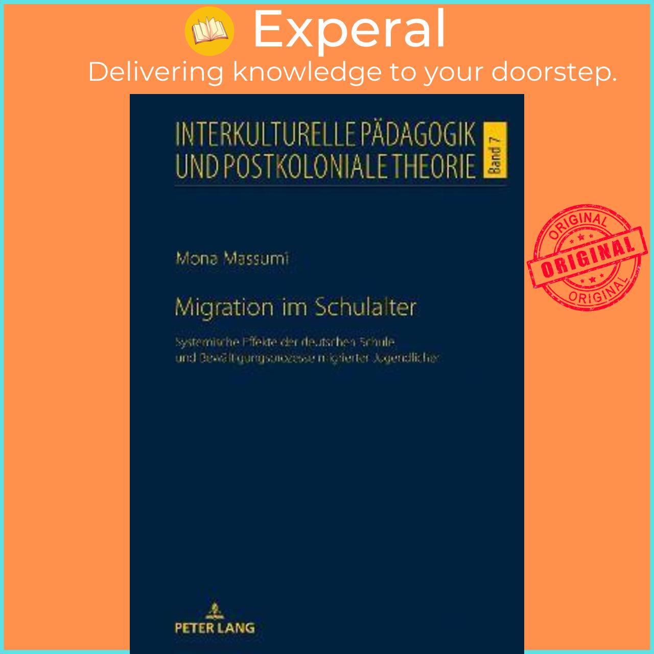 Sách - Migration im Schulalter; Systemische Effekte der deutschen Schule und Bewältigungspro by Mona Massumi