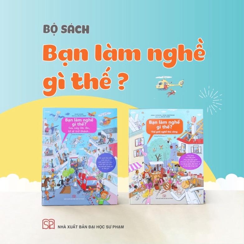 Sách - Bạn làm nghề gì thế (Dành cho trẻ từ 6 tuổi)