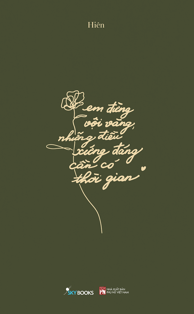 Sách Em Đừng Vội Vàng, Những Điều Xứng Đáng Cần Có Thời Gian