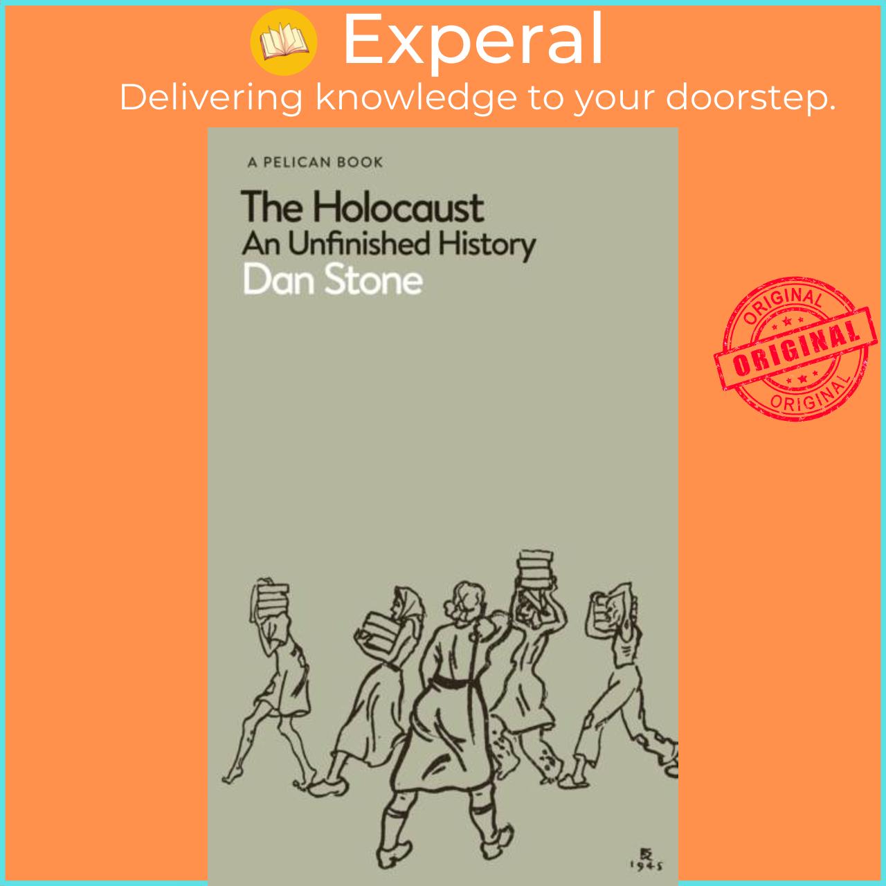 Sách - The Holocaust - An Unfinished History by Dan Stone (UK edition, hardcover)