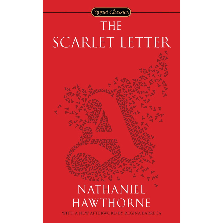 Signet Classics: The Scarlet Letter (With a New Afterword by Regina Barreca)