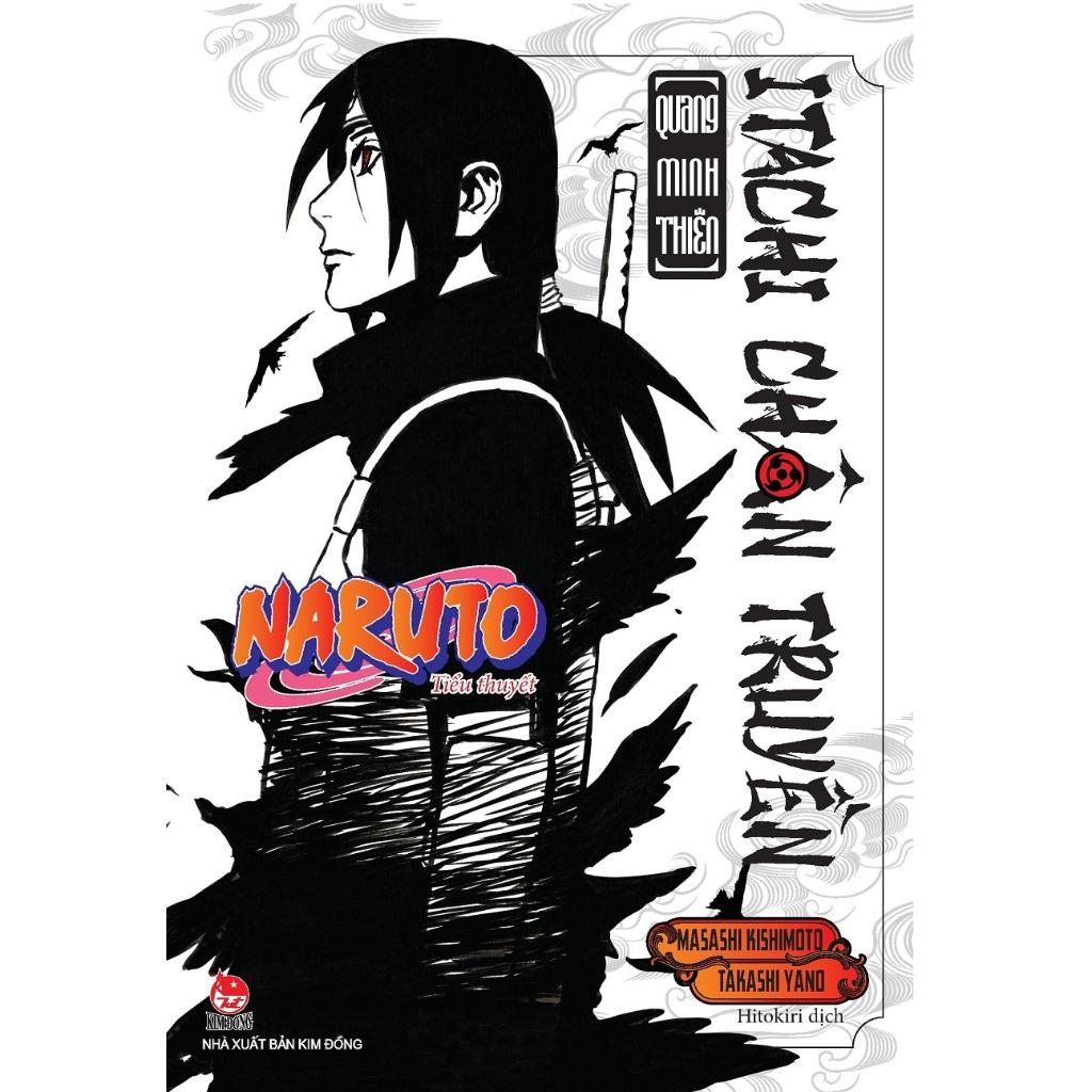 Sách Tiểu thuyết Naruto: Itachi chân truyền - Quang minh thiên & Ám dạ thiên - NXB Kim Đồng