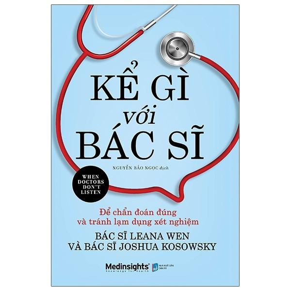 Sách - Kể Gì Với Bác Sĩ - When Doctors Don'T Listen