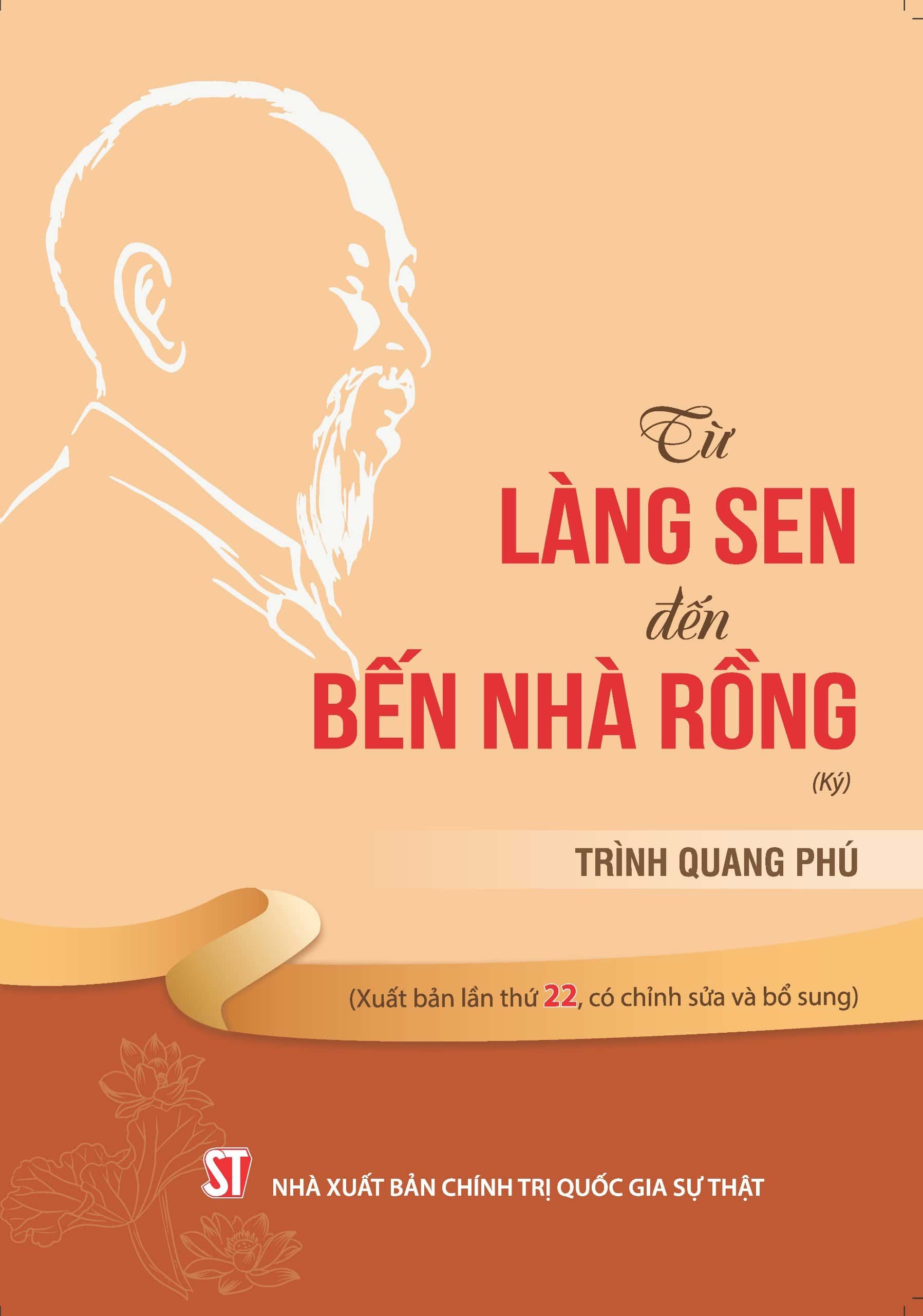 Sách Từ Làng Sen đến Bến Nhà Rồng (Ký) (Xuất bản lần thứ 22, có sửa chữa, bổ sung)