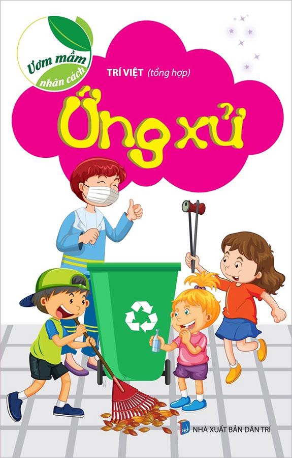 Sách Ươm Mầm Nhân Cách - Ứng Xử