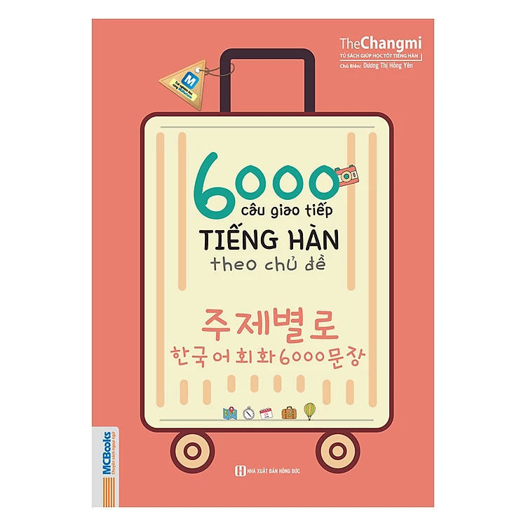 Sách 6000 Câu Giao Tiếp Tiếng Hàn Theo Chủ Đề (Không CD) - Tặng kèm bộ Bookmark.