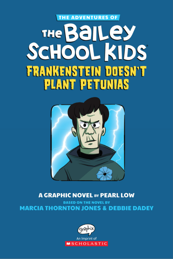 The Adventures Of The Bailey School Kids #2: Frankenstein Doesn't Plant Petunias