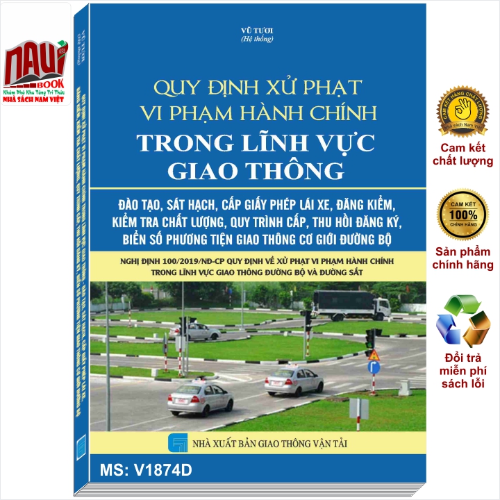 QUY ĐỊNH XỬ PHẠT VI PHẠM HÀNH CHÍNH TRONG LĨNH VỰC GIAO THÔNG – ĐÀO TẠO, SÁT HẠCH, CẤP GIẤY PHÉP LÁI XE, ĐĂNG KIỂM, KIỂM TRA CHẤT LƯỢNG, QUY TRÌNH CẤP, THU HỒI ĐĂNG KÝ, BIỂN SỐ PHƯƠNG TIỆN GIAO THÔNG CƠ GIỚI ĐƯỜNG BỘ