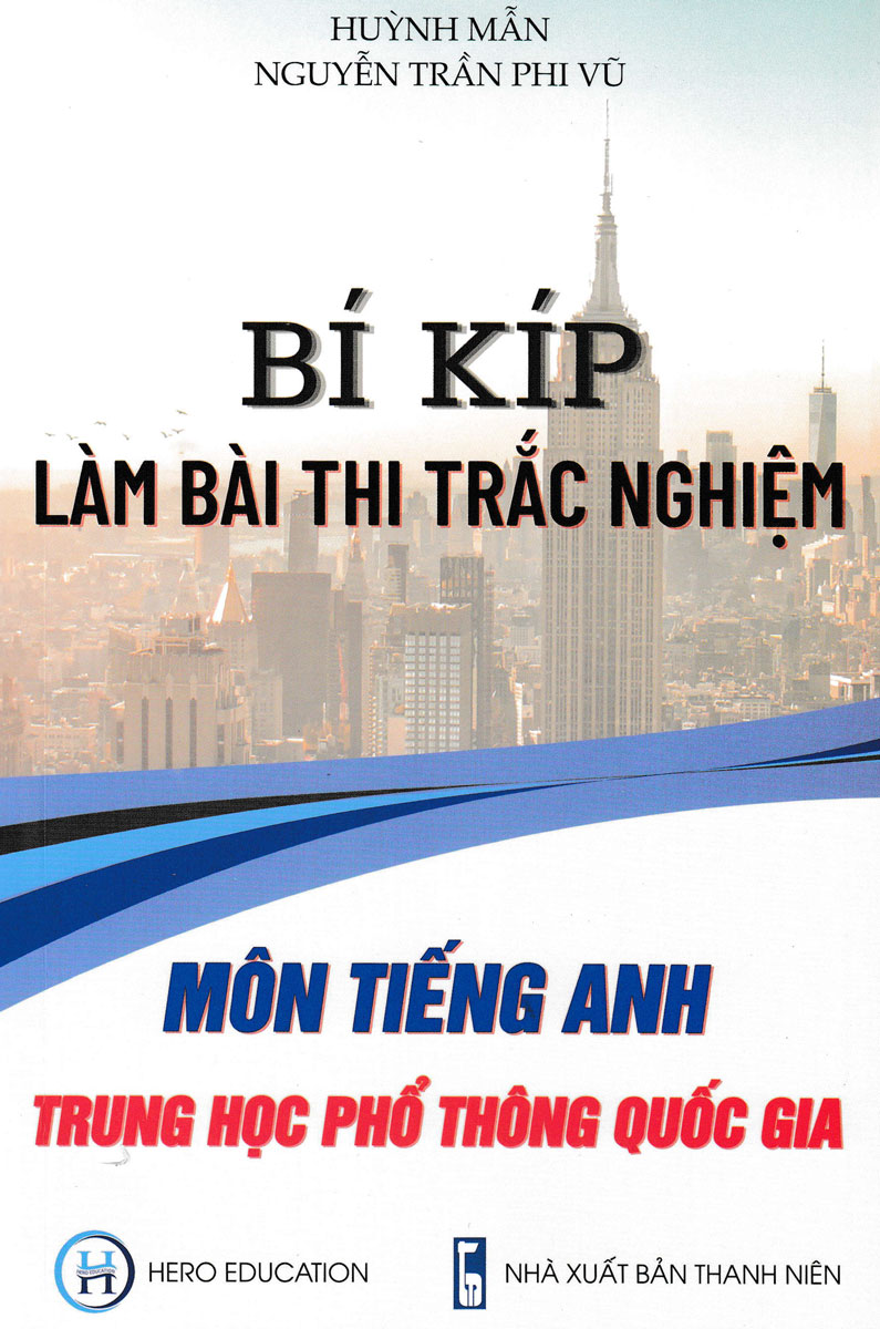 Bí Kíp Làm Bài Thi Trắc Nghiệm Môn Tiếng Anh THPT Quốc Gia _HERO