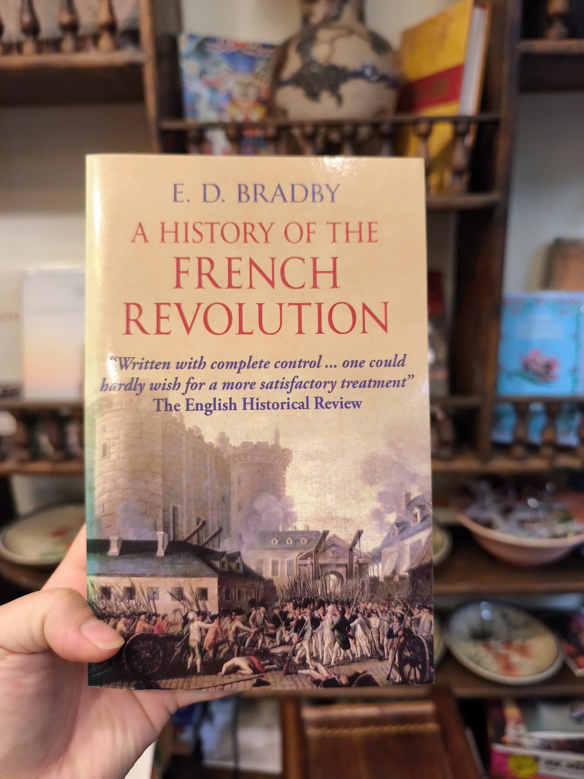 Sách - A History of the French Revolution by E.D. Bradby - History/ Nonfiction /Politics