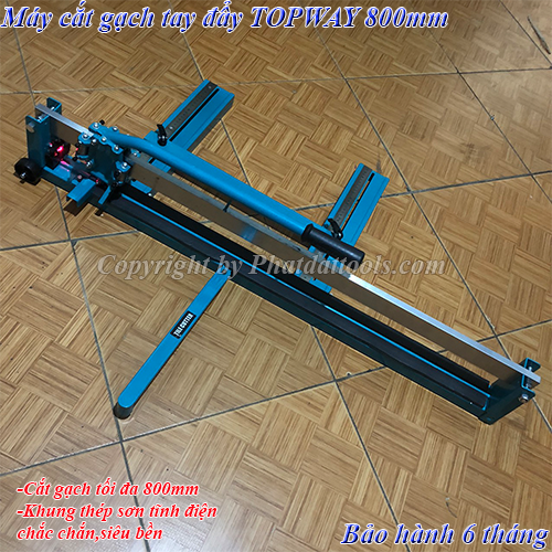 Máy cắt gạch tay đẩy TOPWAY 800mm-Tặng kèm 1 lưỡi cắt gạch