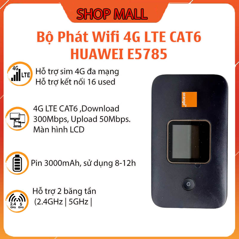 Bộ Phát Wifi 4G Lte Cat6 HUAWEI E5785 – Hỗ Trợ 2 Băng Tần 2.4ghz và 5ghz Tốc Độ 300Mb, Màn Hình Lcd Pin 3000mAh giao hành nhanh - Hàng Nhập Khẩu