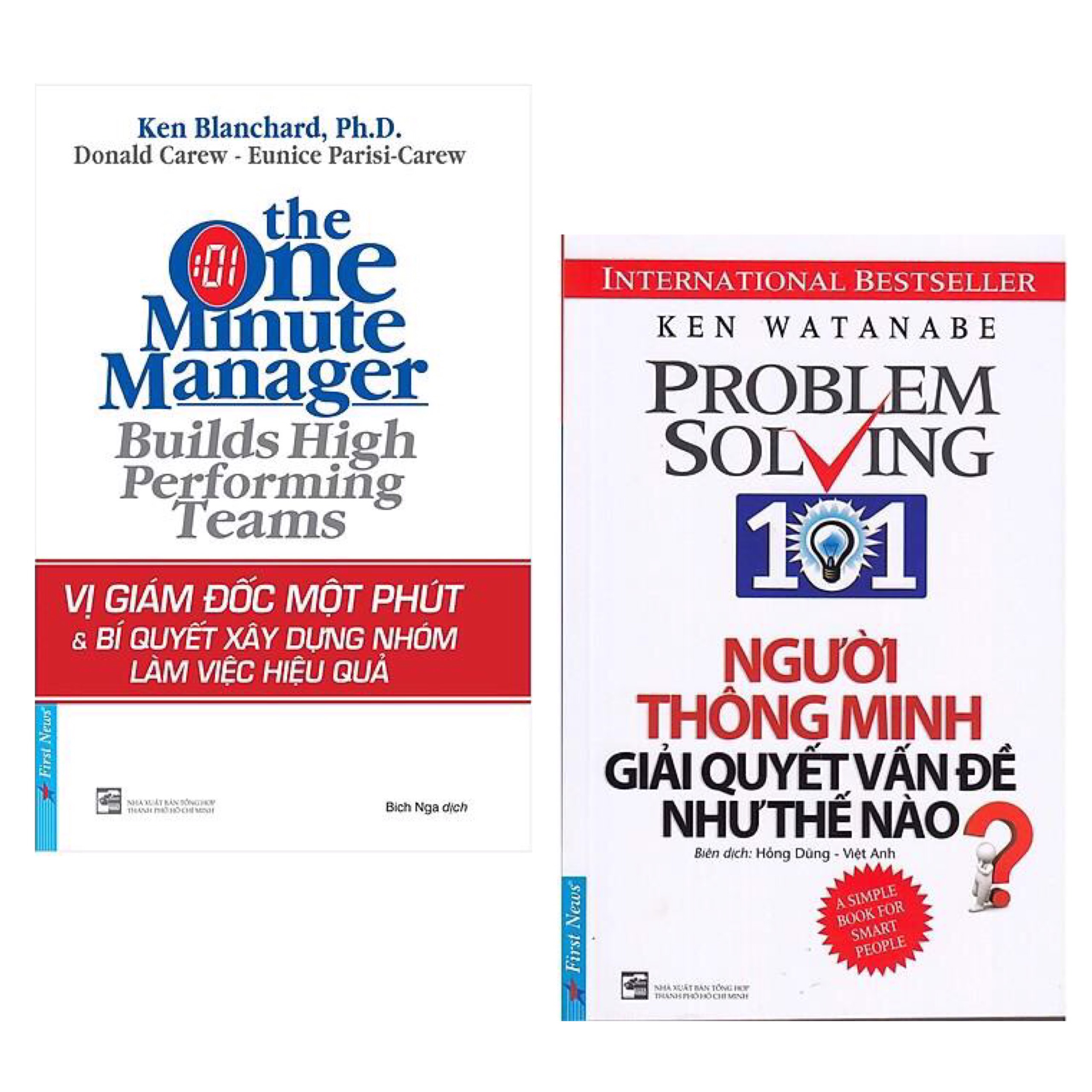 Combo Sách Kỹ Năng Làm Việc Hiệu Quả Cho Nhà Lãnh Đạo: Vị Giám Đốc 1 Phút &amp; Bí Quyết Xây Dựng Nhóm Làm Việc Hiệu Quả (Tái Bản) + Người Thông Minh Giải Quyết Vấn Đề Như Thế Nào? (Tái Bản)