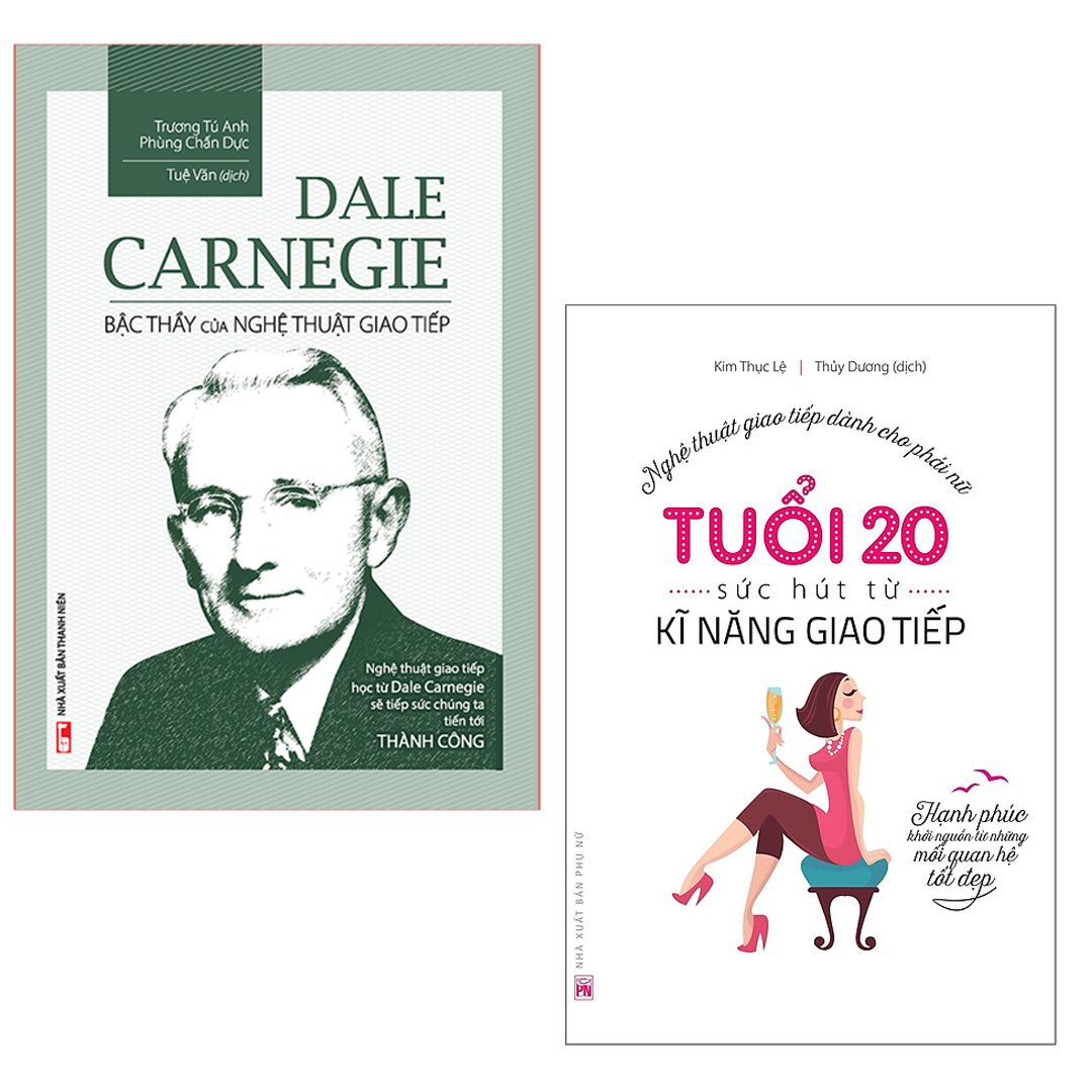 Combo sách: Dale Carnigie-Bậc Thầy Của Nghệ Thuật Giao Tiếp + Tuổi 20, Sức Hút Từ Kĩ Năng Giao Tiếp