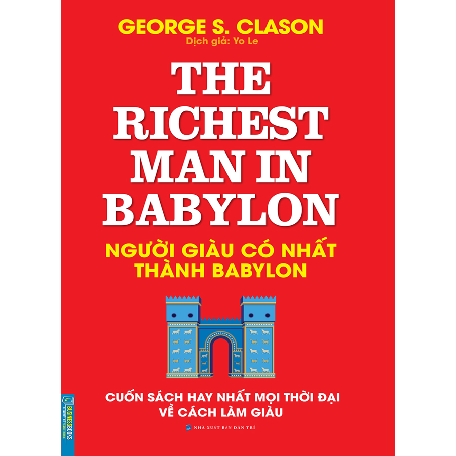Người Giàu Có Nhất Thành Babylon - Cuốn Sách Hay Nhất Mọi Thời Đại Về Cách Làm Giàu