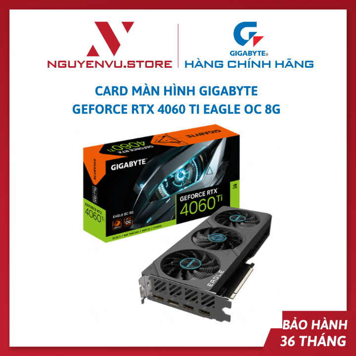 Card màn hình Gigabyte GeForce RTX 4060 Ti EAGLE OC 8G GV-N406TEAGLE OC-8GD - Hàng Chính Hãng