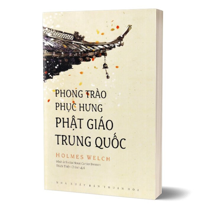 Phong Trào Phục Hưng Phật Giáo Trung Quốc - Holmes Welch - Thích Thiện Chánh dịch - (bìa mềm)