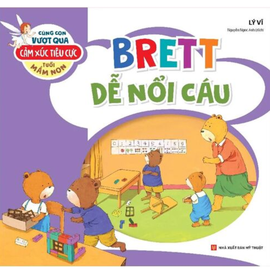 Cùng Con Vượt Qua Cảm Xúc Tiêu Cực Tuổi Mầm Non - Brett Dễ Nổi Cáu