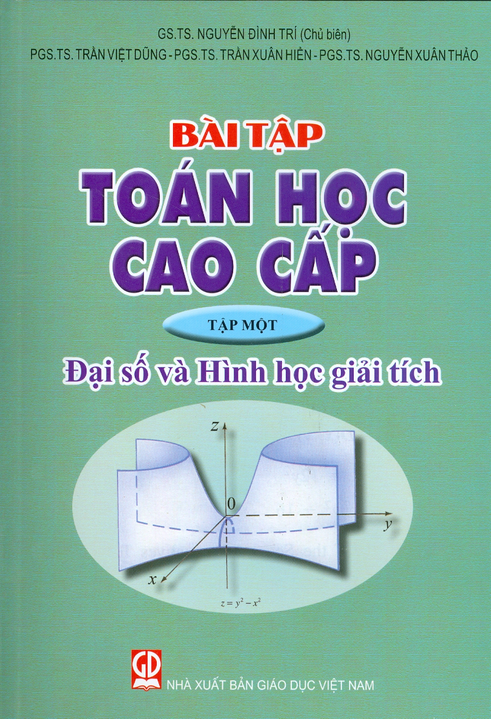 Combo 2 Quyển Toán Học Cao Cấp, Tập 1 - Đại Số Và Hình Học Giải Tích (Bài Học + Bài Tập) (Tái bản năm 2023)