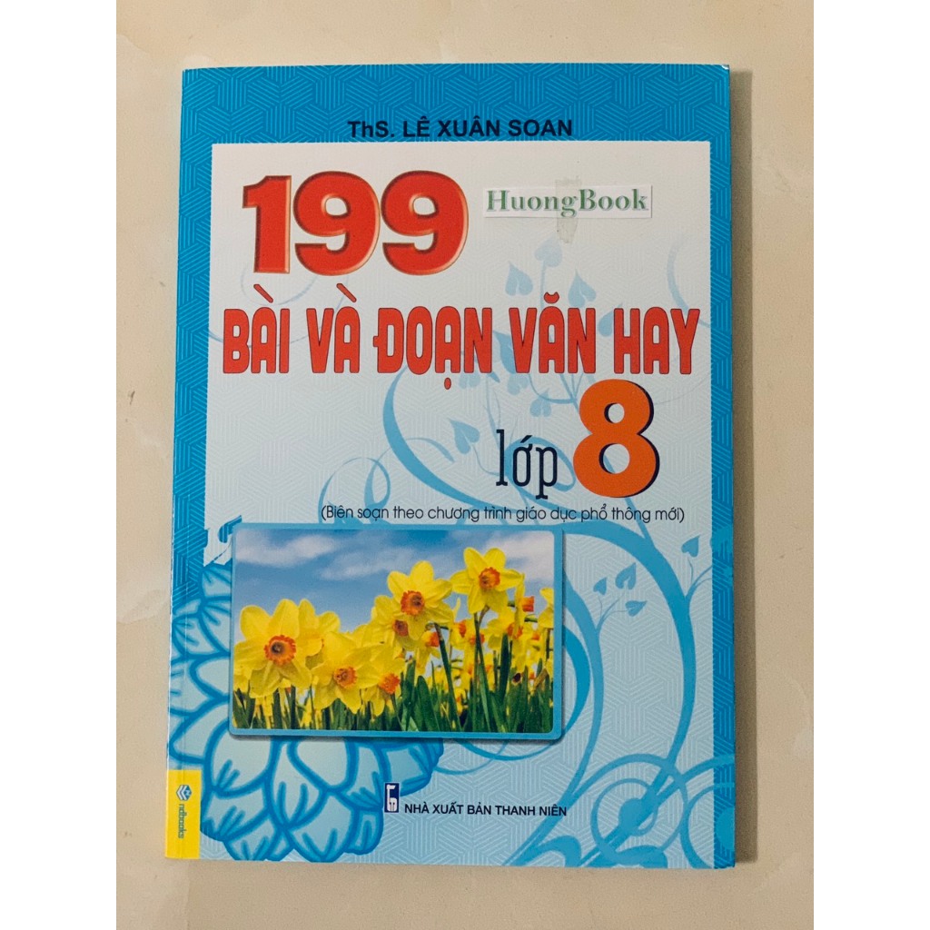 Sách - 199 Bài Và Đoạn Văn Hay Lớp 8 - Biên Soạn Theo Chương Trình GDPT mới