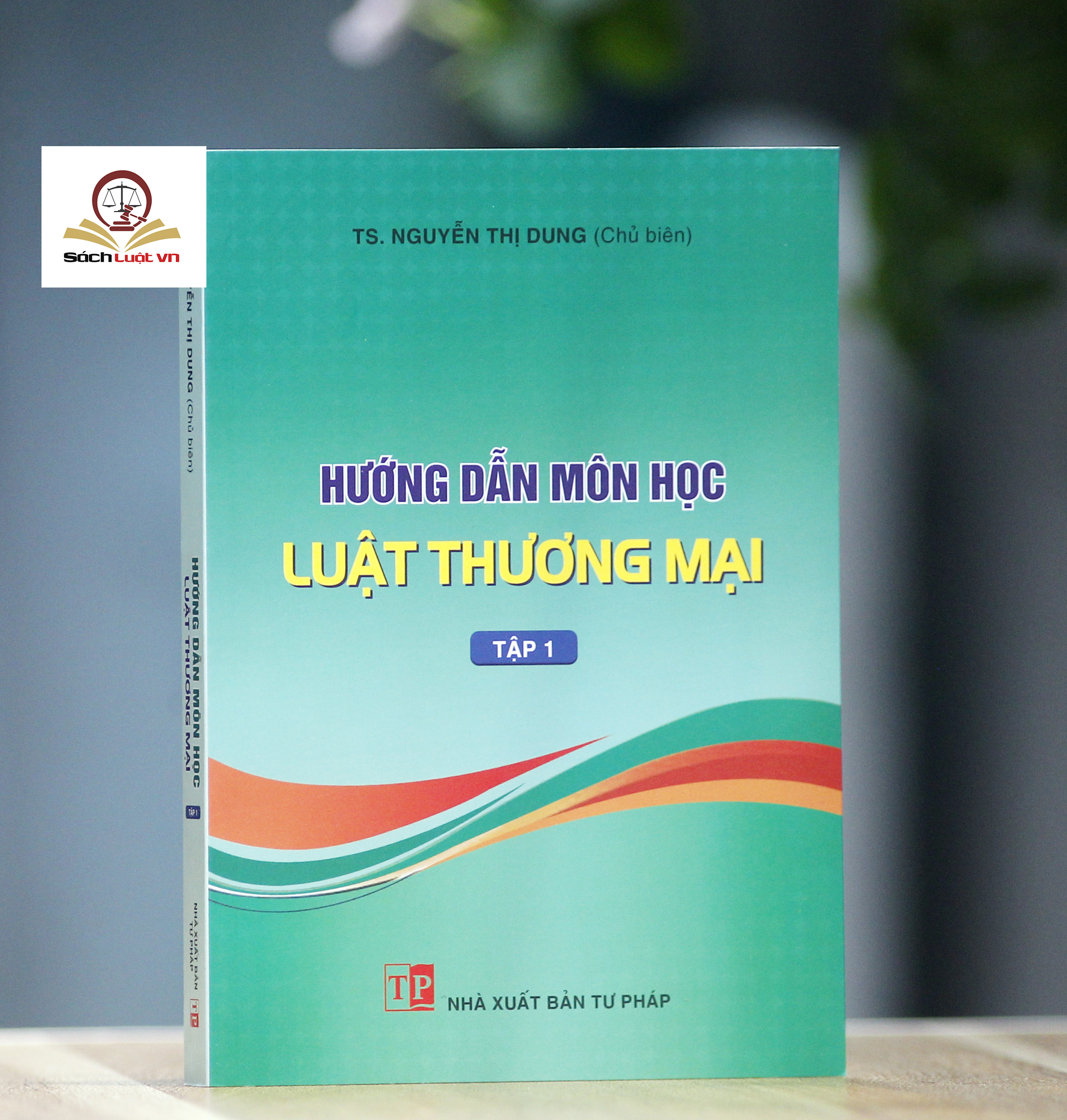 Hướng Dẫn Môn Học Luật Thương Mại (tập 1 và 2)