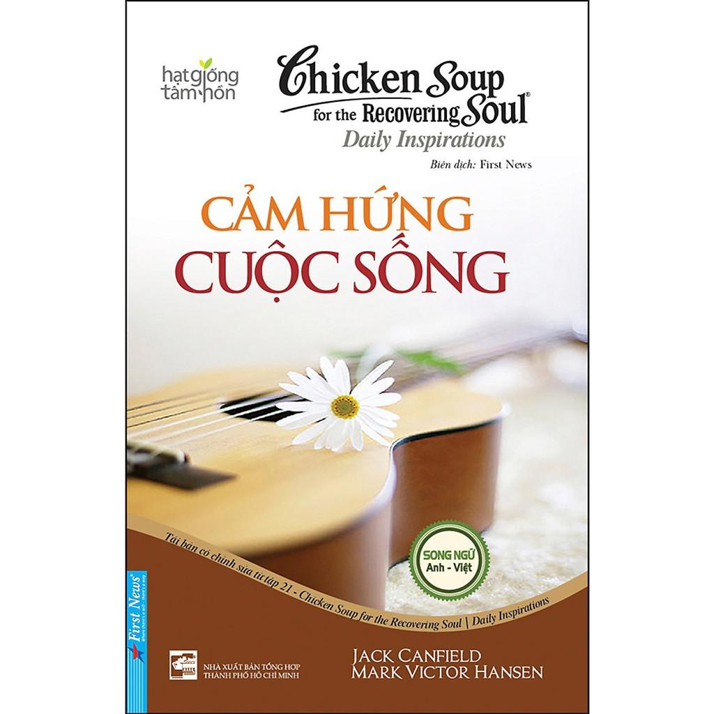 Chicken Soup For The Recovering Soul Daily Inspirations 21 - Cảm Hứng Cuộc Sống - Bản Quyền