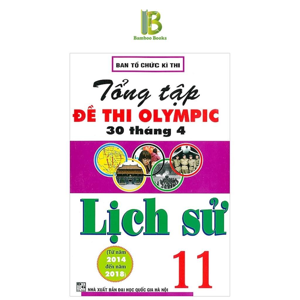 Sách - Tổng Tập Đề Thi Olympic 30 Tháng 4 Môn Lịch Sử Lớp 11 - Ban Tổ Chức Kỳ Thi - Hồng Ân