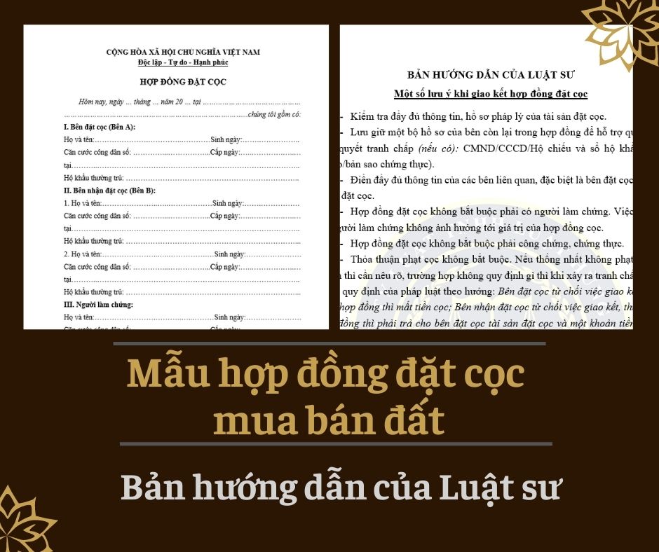 Hợp đồng đặt cọc mua bán nhà đất Luật sư soạn thảo + Tài liệu hướng dẫn đặt cọc đảm bảo an toàn khi giao dịch