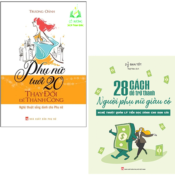 Sách- Bộ 2 Cuốn Phụ Nữ Tuổi 20 Thay Đổi Để Thành Công + 28 Cách Để Trở Thành Người Phụ Nữ Giàu Có