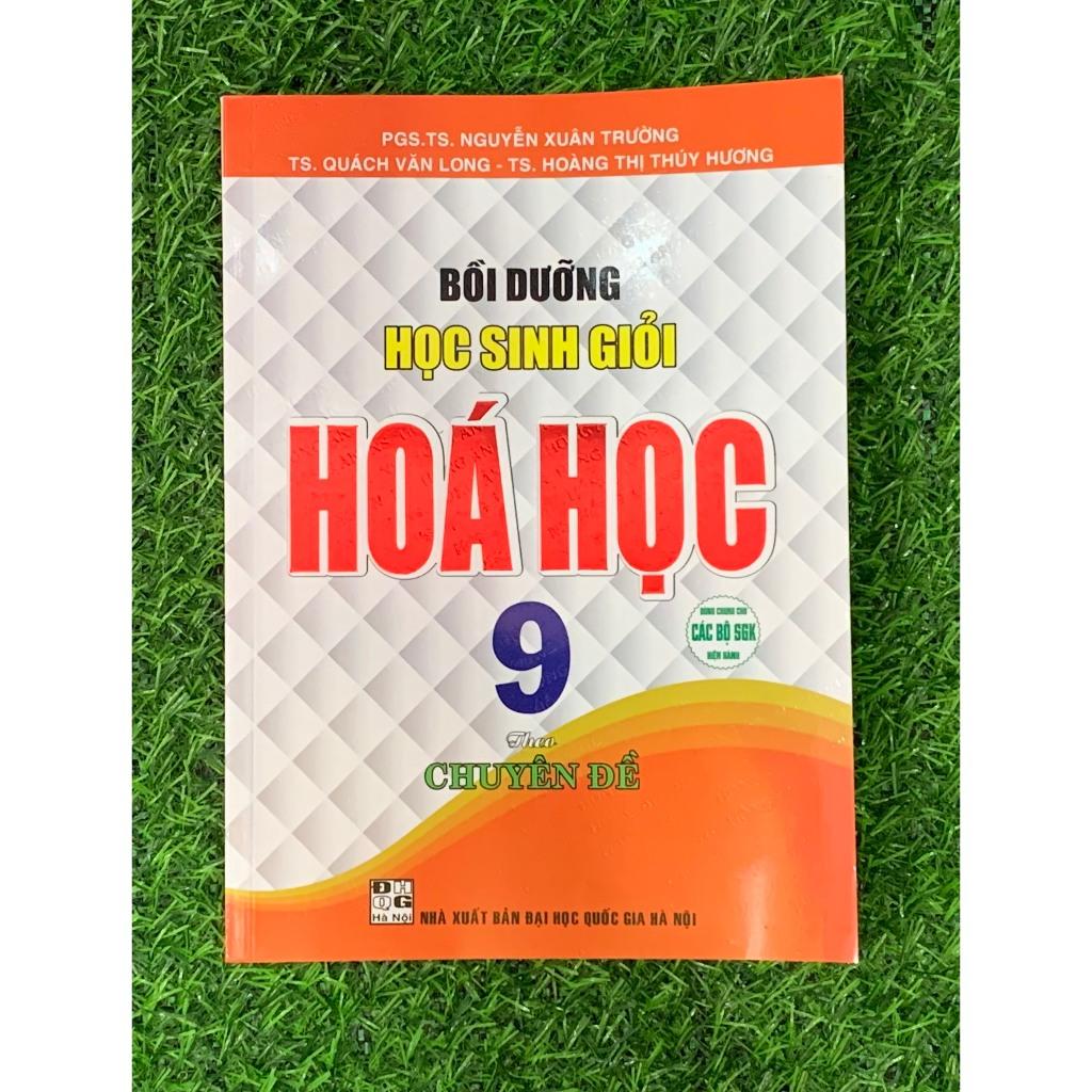Bồi dưỡng học sinh giỏi hóa học 9 theo chuyên đề ( Dùng chung cho các bộ SGK hiện hành) (HA-MK)