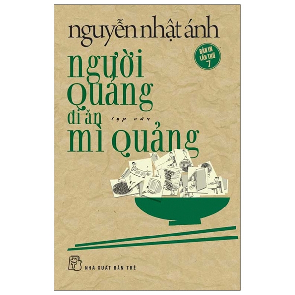 Sách Người Quảng Đi Ăn Mì Quảng - Nguyễn Nhật Ánh