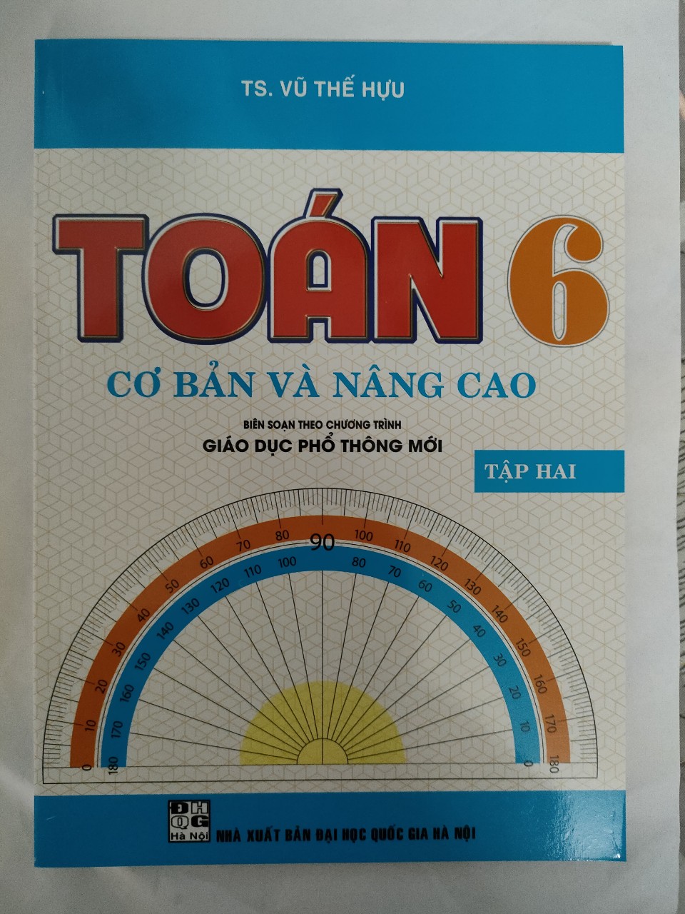 Sách - Toán Cơ Bản Và Nâng Cao Lớp 6 - Tập 2 -Biên Soạn Theo Chương Trình Giáo Dục Phổ Thông Mới( V.T.H)