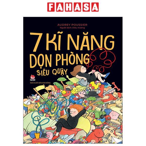 7 Kĩ Năng Dọn Phòng Siêu Quậy