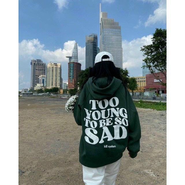 Áo Hoodie Nỉ Bông TOO SAD Nón 2 Lớp Form Rộng Basic Nam Nữ Unisex Phong Cách Ulzzang