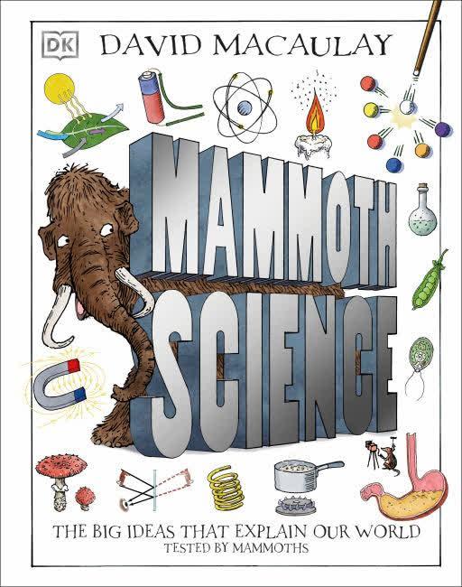 Mammoth Science : The Big Ideas That Explain Our World