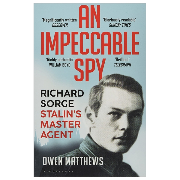 An Impeccable Spy: Richard Sorge, Stalin’s Master Agent