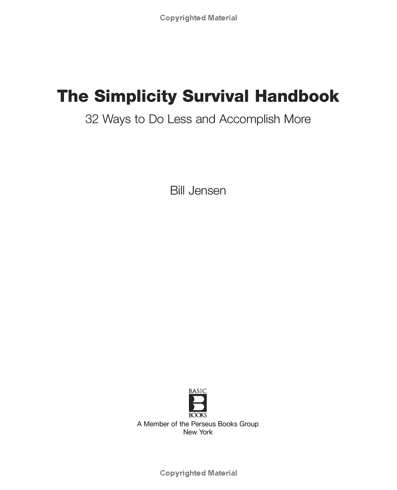 The Simplicity Survival Handbook: 32 Ways To Do Less And Accomplish More