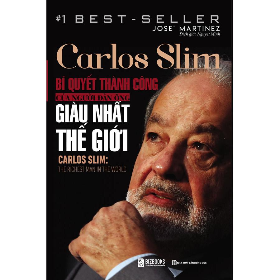 Sách - Carlos Slim - Bí Quyết Thành Công Của Người Đàn Ông Giàu Nhất Thế Giới