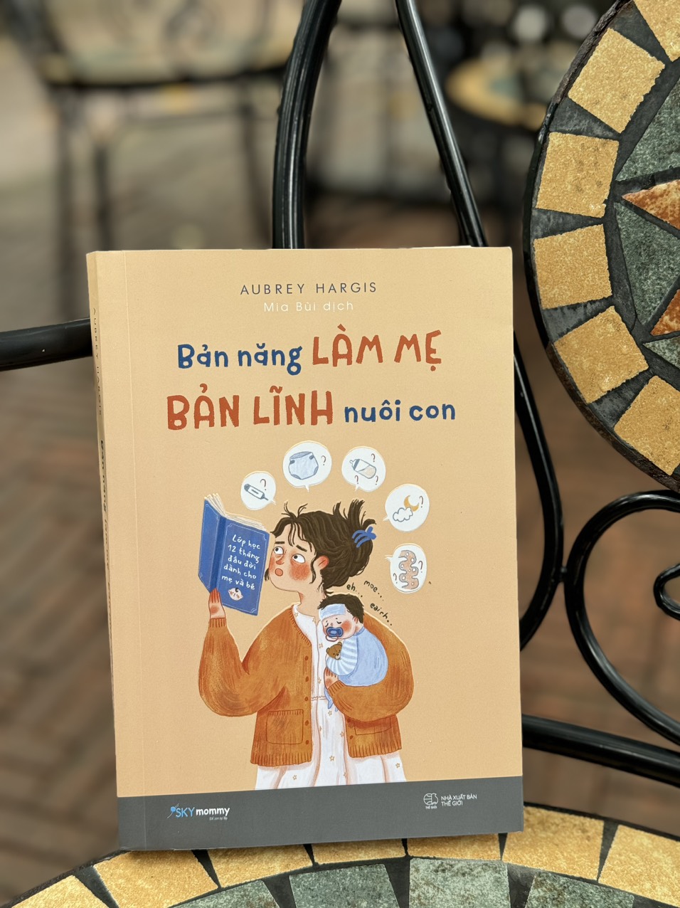BẢN NĂNG LÀM MẸ - BẢN LĨNH NUÔI CON_ Aubrey Hargis _Mia Bùi dịch_AZ Việt Nam_NXB Thế Giới