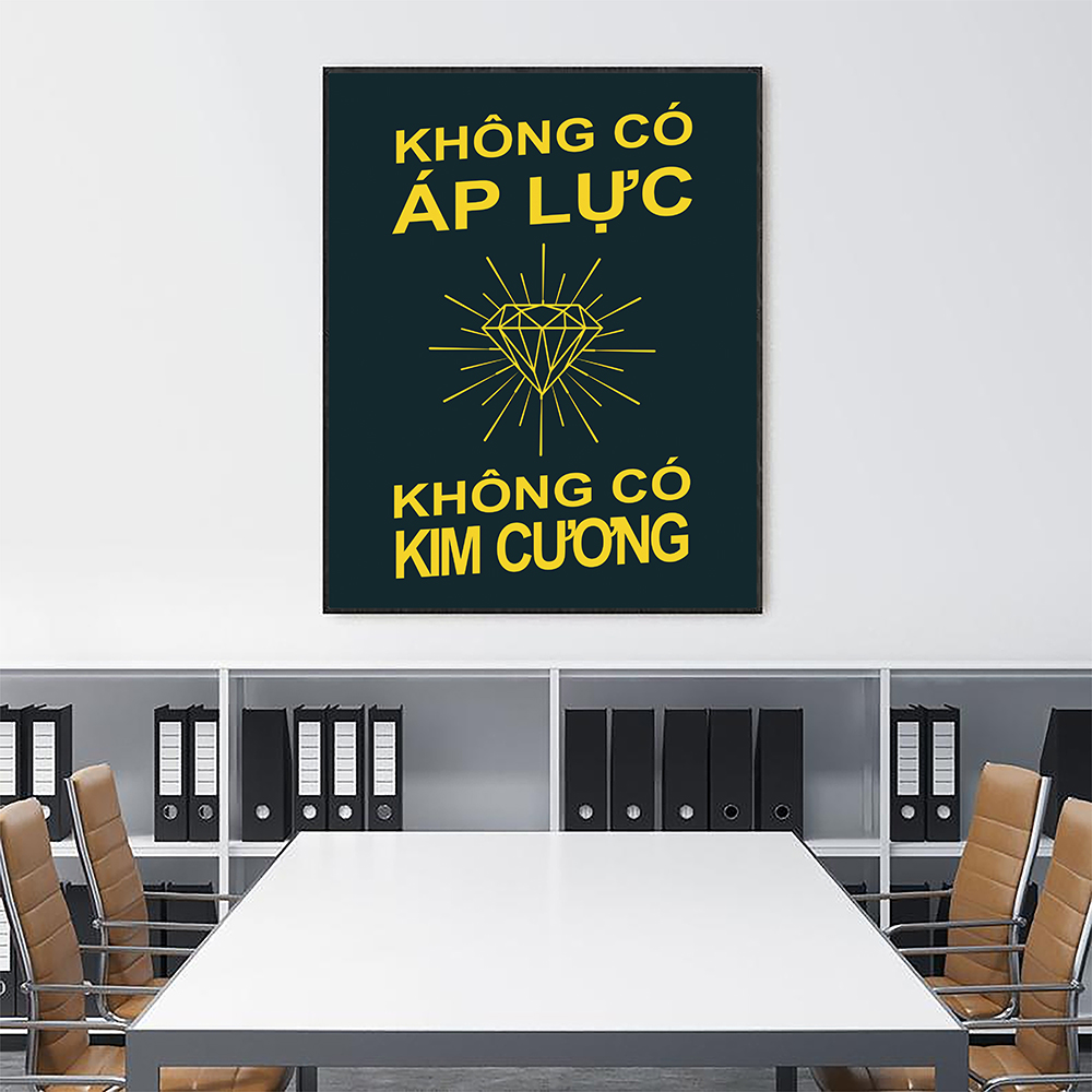 Tranh động lực Không có áp lực, không có kim cương - v2-Model: AZ1-0309