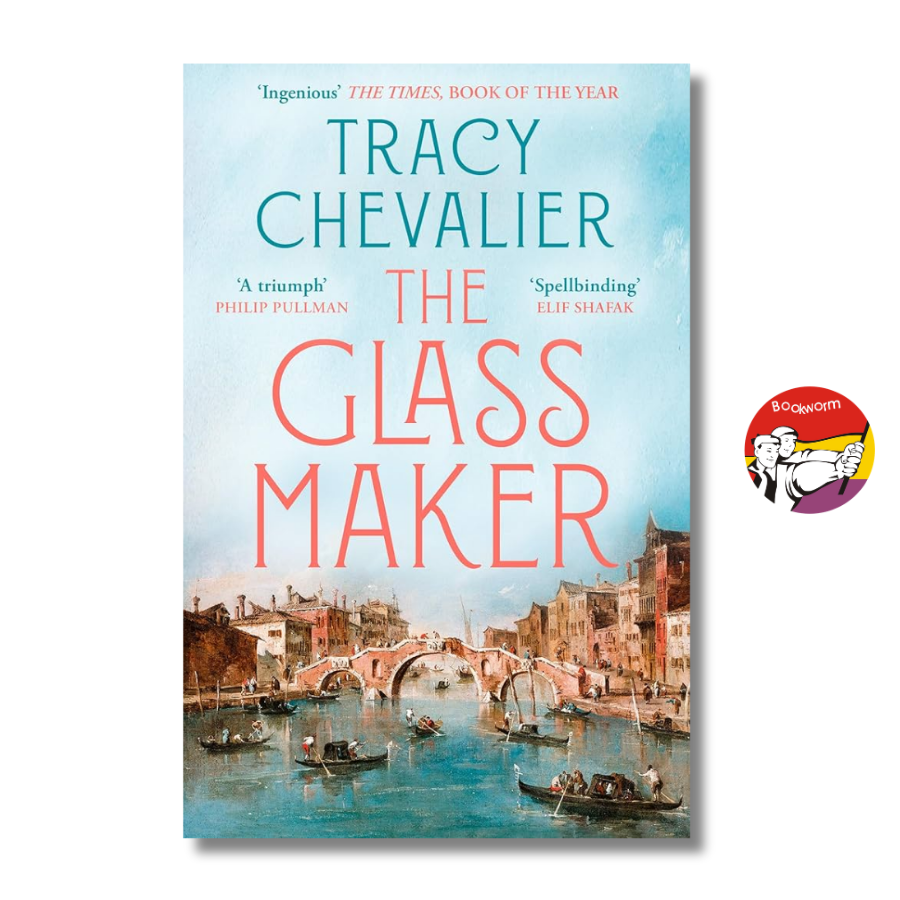 Sách - The Glassmaker by Tracy Chevalier | Historical Fiction / Tiểu thuyết Lịch sử / Nhập khẩu UK