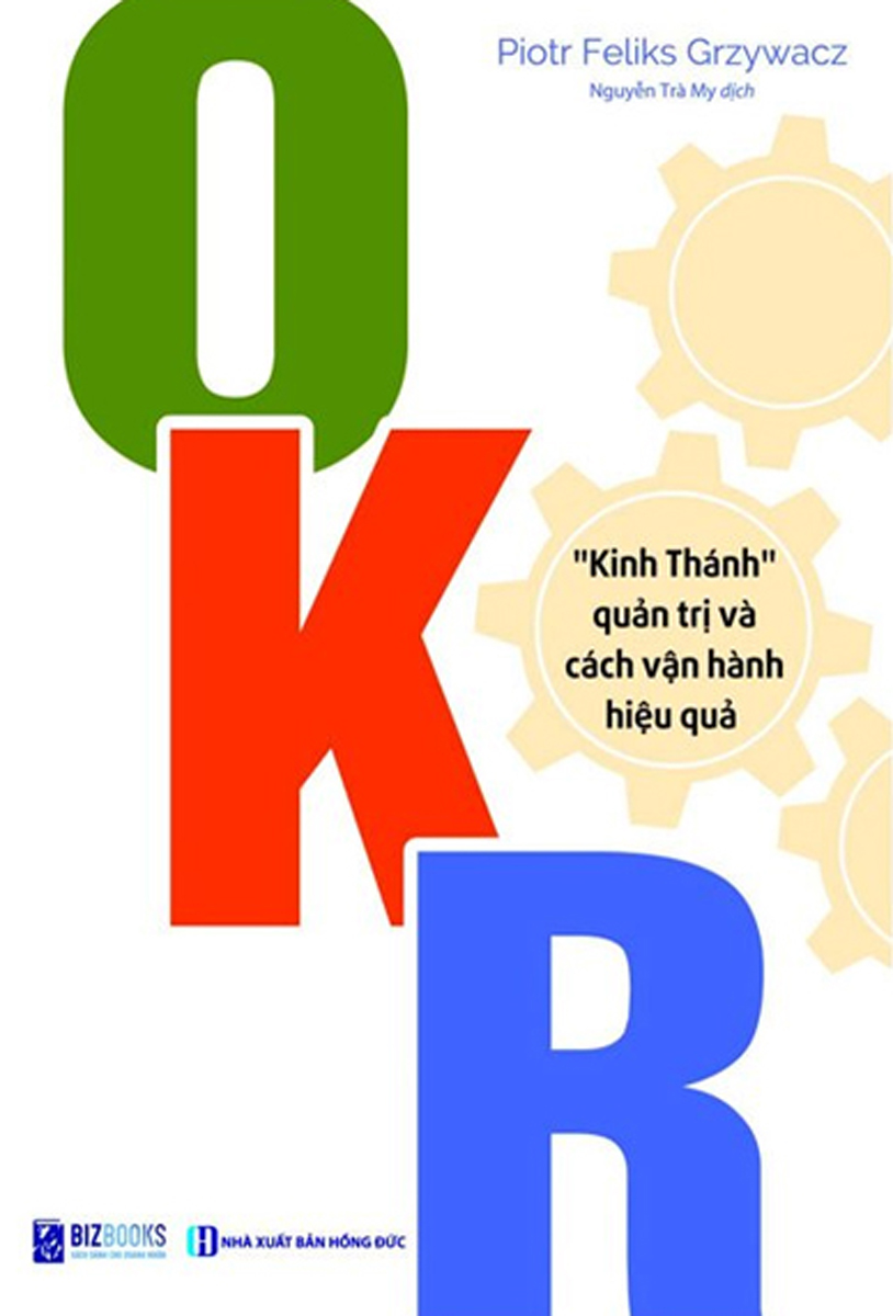 OKR - &quot;KINH THÁNH&quot; QUẢN TRỊ VÀ CÁCH VẬN HÀNH HIỆU QUẢ