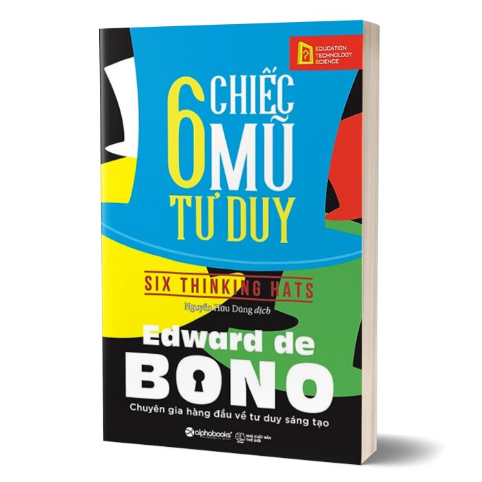 6 Chiếc Mũ Tư Duy -  Edward de Bono