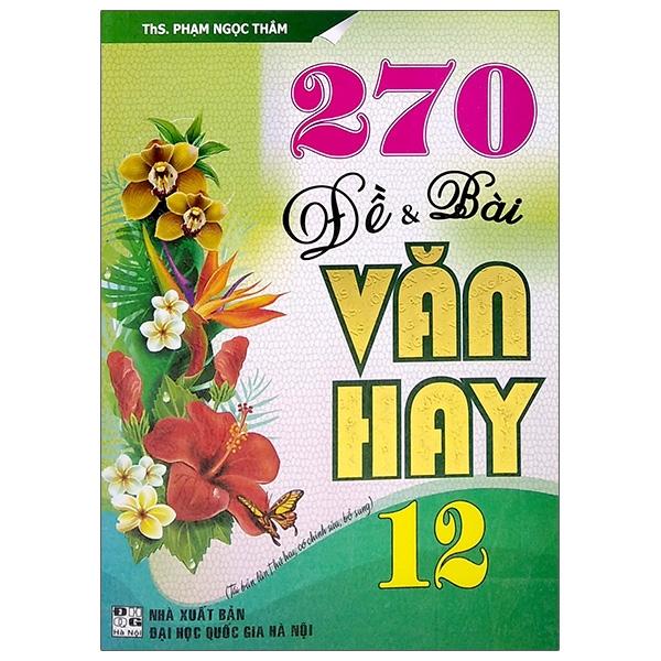 270 Đề Và Bài Văn Hay 12